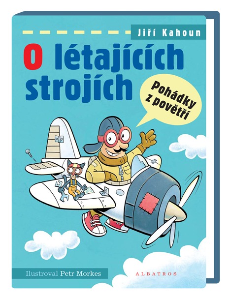 O létajících strojích – pohádky z povětří O létajících strojích – pohádky z povětří