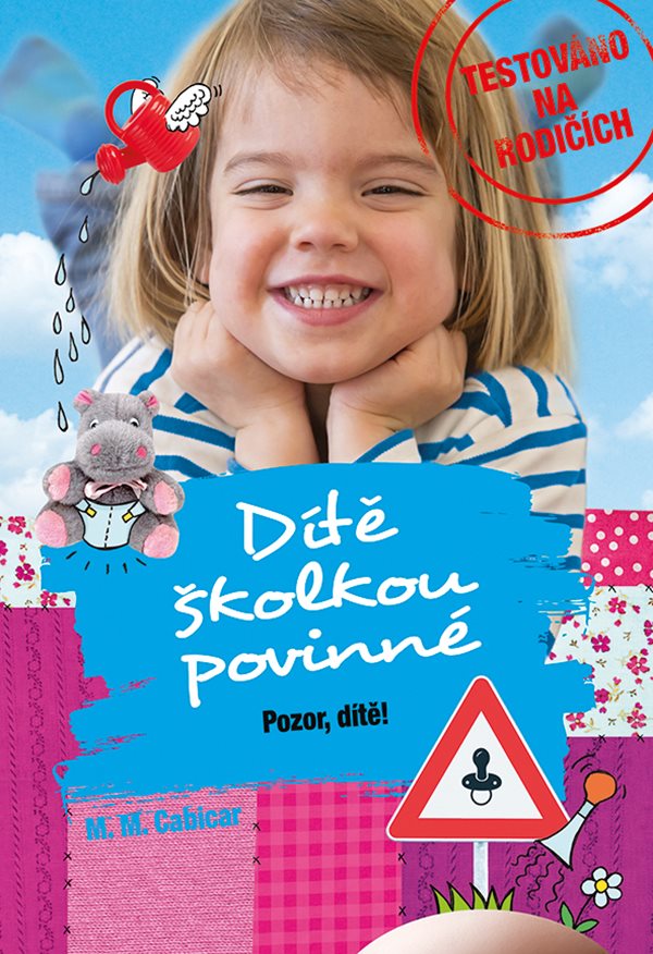 Dítě školkou povinné - Pozor, dítě! Dítě školkou povinné - Pozor, dítě!