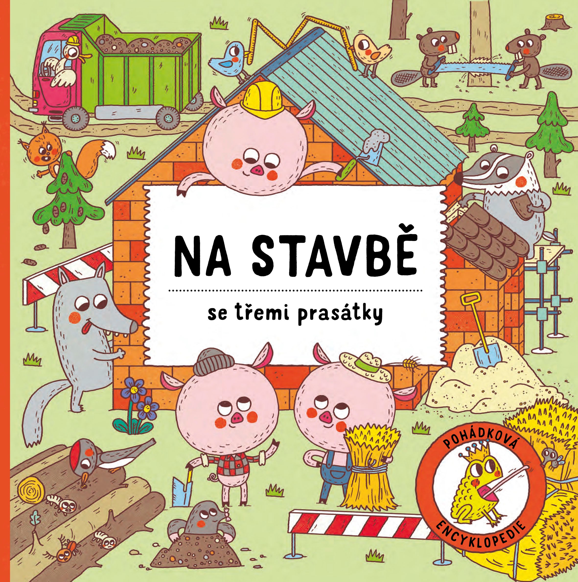 Na stavbě se třemi prasátky Na stavbě se třemi prasátky