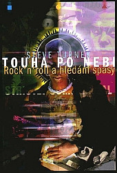 Touha po nebi - Rock'n'roll a hledání spásy Touha po nebi - Rock'n'roll a hledání spásy