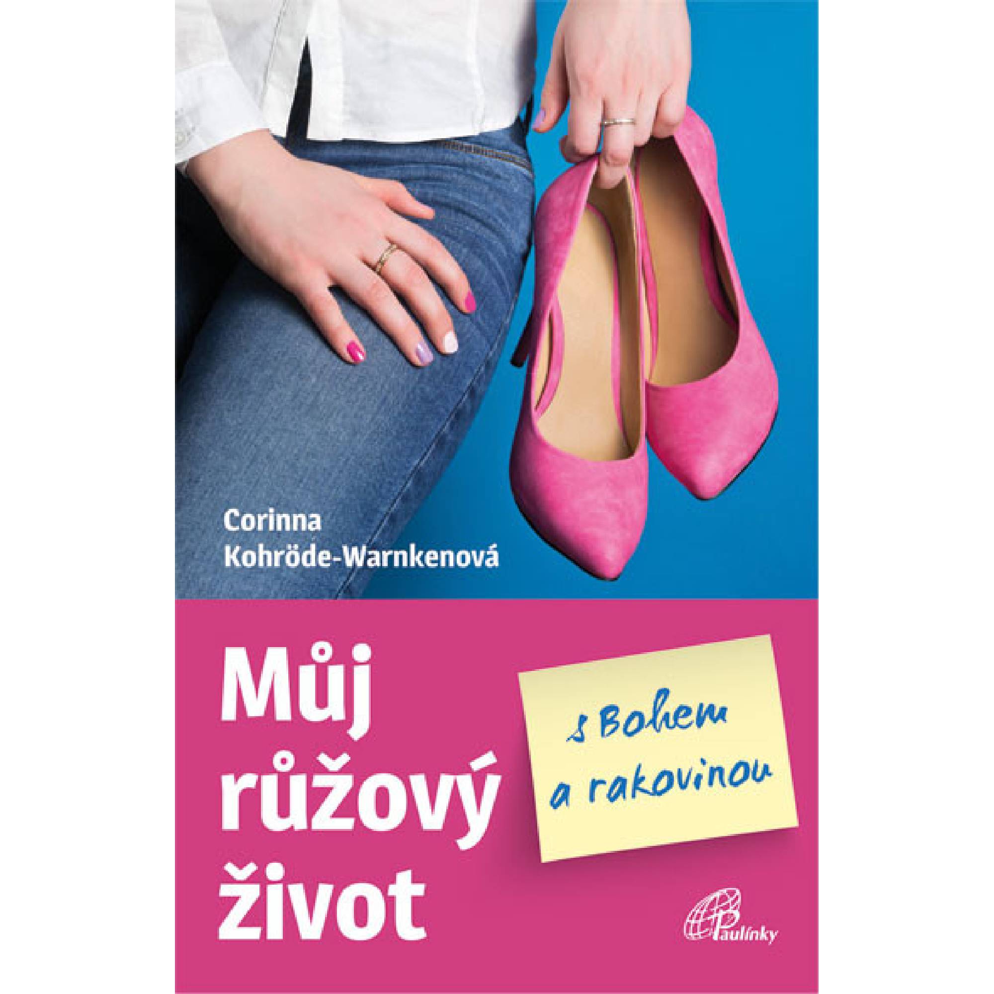 Můj růžový život s Bohem a rakovinou Můj růžový život s Bohem a rakovinou