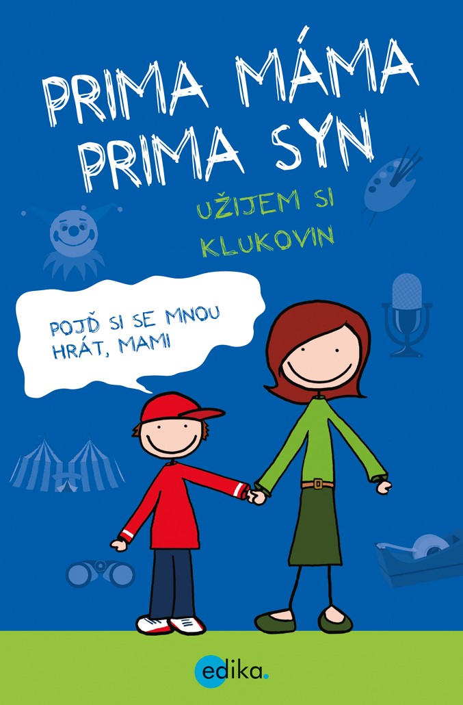 Prima máma, prima syn – užijem si klukovin Prima máma, prima syn – užijem si klukovin