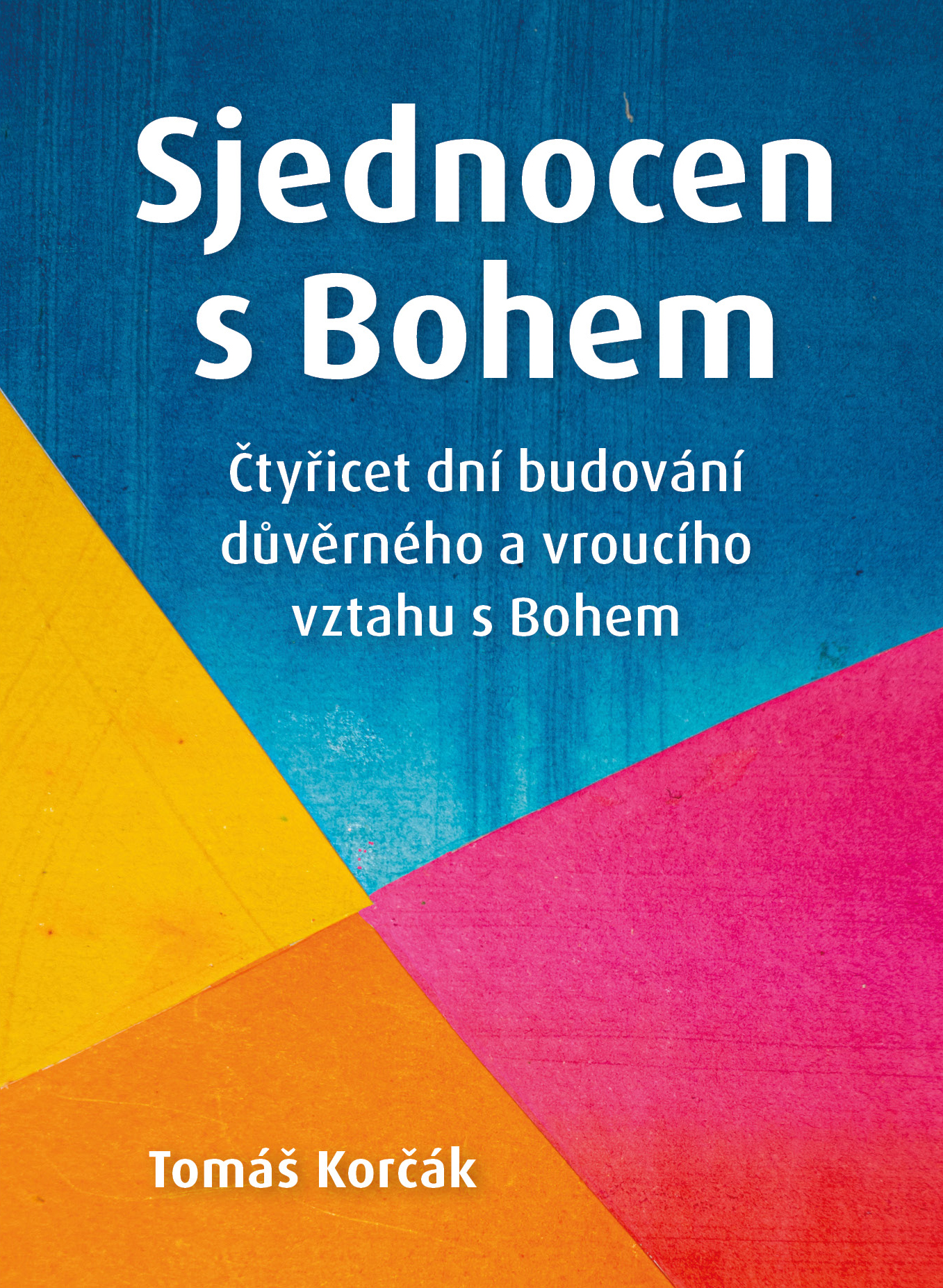 Sjednocen s Bohem Sjednocen s Bohem