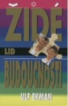 Židé - lid budoucnosti Židé - lid budoucnosti