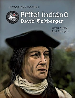 Přítel indiánů David Zeisberger Přítel indiánů David Zeisberger
