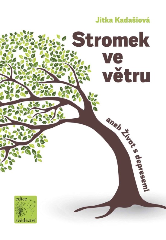 Stromek ve větru aneb Život s depresemi Stromek ve větru aneb Život s depresemi