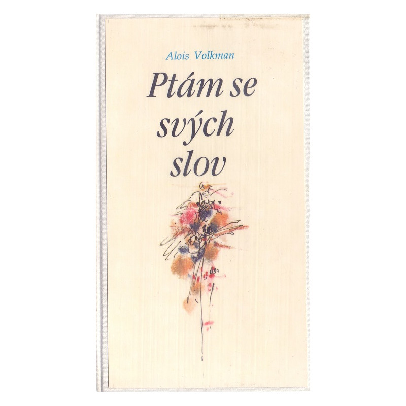 Ptám se svých slov Ptám se svých slov