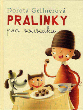 Pralinky pro sousedku Pralinky pro sousedku