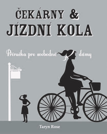 Čekárny a jízdní kola - Příručka pro svobodné dámy Čekárny a jízdní kola - Příručka pro svobodné dámy