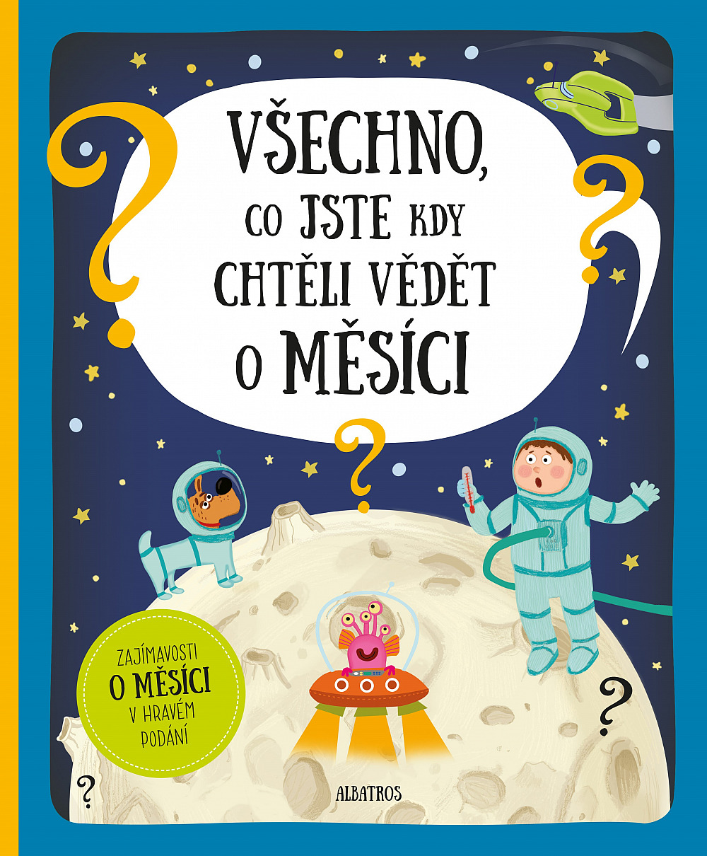Všechno, co jste kdy chtěli vědět o Měsíci Všechno, co jste kdy chtěli vědět o Měsíci