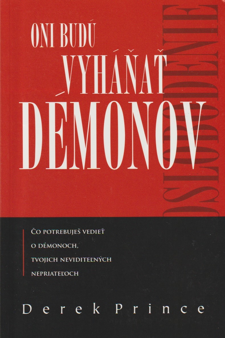 Oni budú vyháňať démonov Oni budú vyháňať démonov