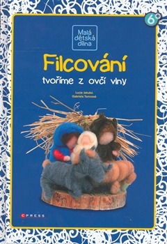 Filcování - tvoříme z ovčí vlny Filcování - tvoříme z ovčí vlny