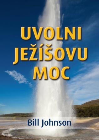 Uvolni Ježíšovu  moc Uvolni Ježíšovu  moc