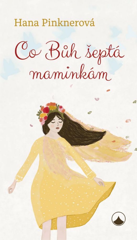 Co Bůh šeptá maminkám Co Bůh šeptá maminkám