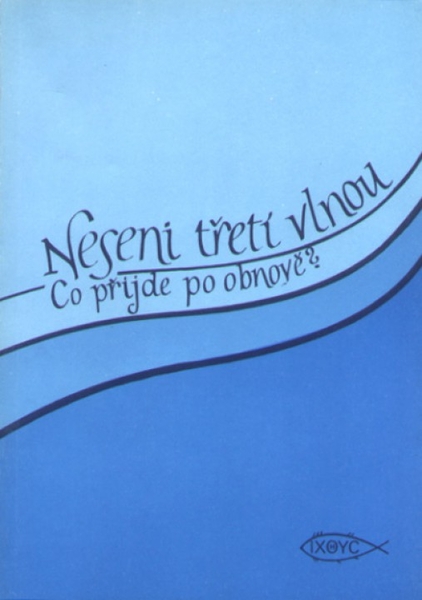 Neseni třetí vlnou Neseni třetí vlnou