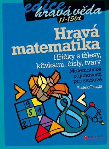 Hravá matematika Hravá matematika