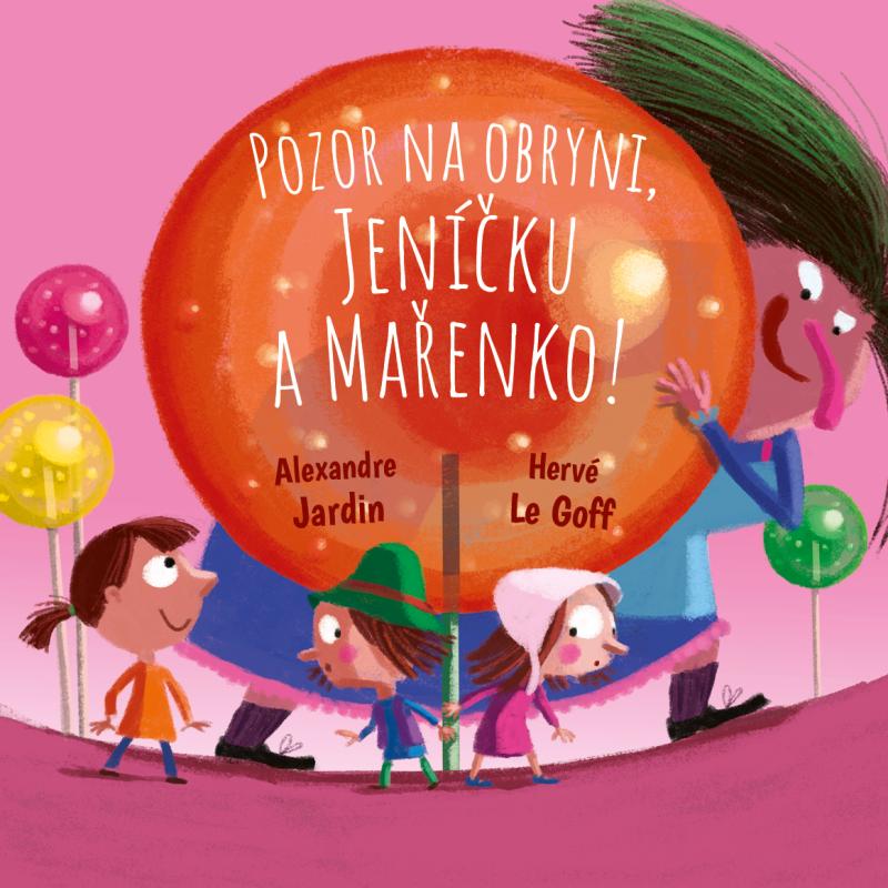 Skoč si do pohádky: Pozor na obryni, Jeníčku a Mařenko! Skoč si do pohádky: Pozor na obryni, Jeníčku a Mařenko!