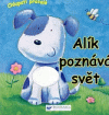 Alík poznává svět Alík poznává svět