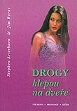 Drogy klepou na dveře Drogy klepou na dveře