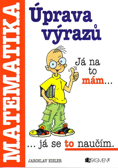 Matematika - Úprava výrazů Matematika - Úprava výrazů