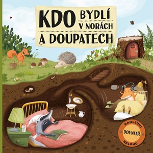 Kdo bydlí v norách a doupatech Kdo bydlí v norách a doupatech