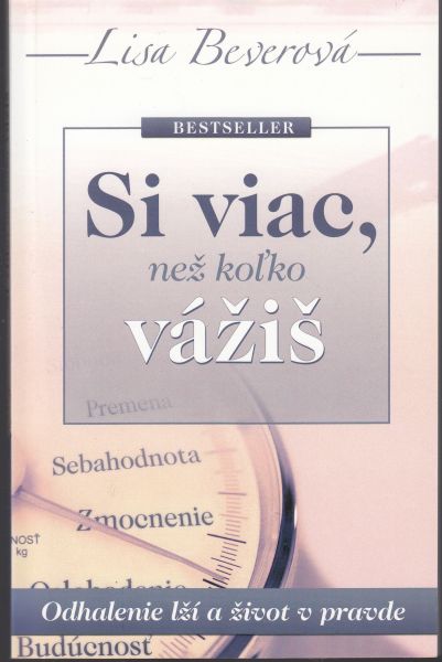 Si viac, než koľko vážiš Si viac, než koľko vážiš